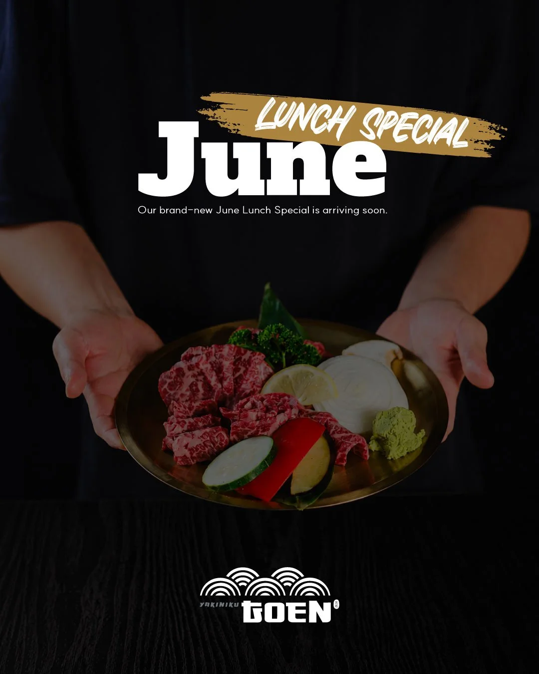 🔥 COMING SOON 🔥

Our June Lunch Special is almost here.

🥩 Premium Wagyu
🐟 Fresh Sashimi
✨ Better Quality, Better Value

Get ready for a whole new lunch experience at Yakiniku Goen.

Stay tuned. The reveal is just around the corner.

Yakiniku Goe