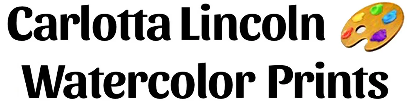 Carlotta Lincoln  🎨 Watercolor Prints
