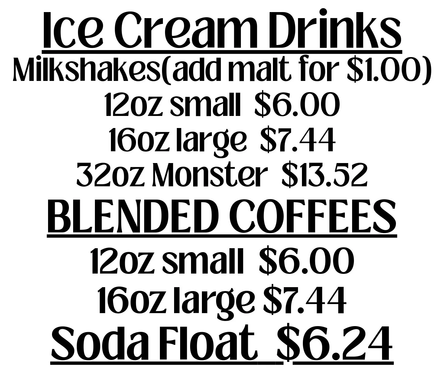 Sign listing prices for ice cream drinks and blended coffees, including milkshakes with options to add malt, in small, large, and monster sizes, and a soda float.