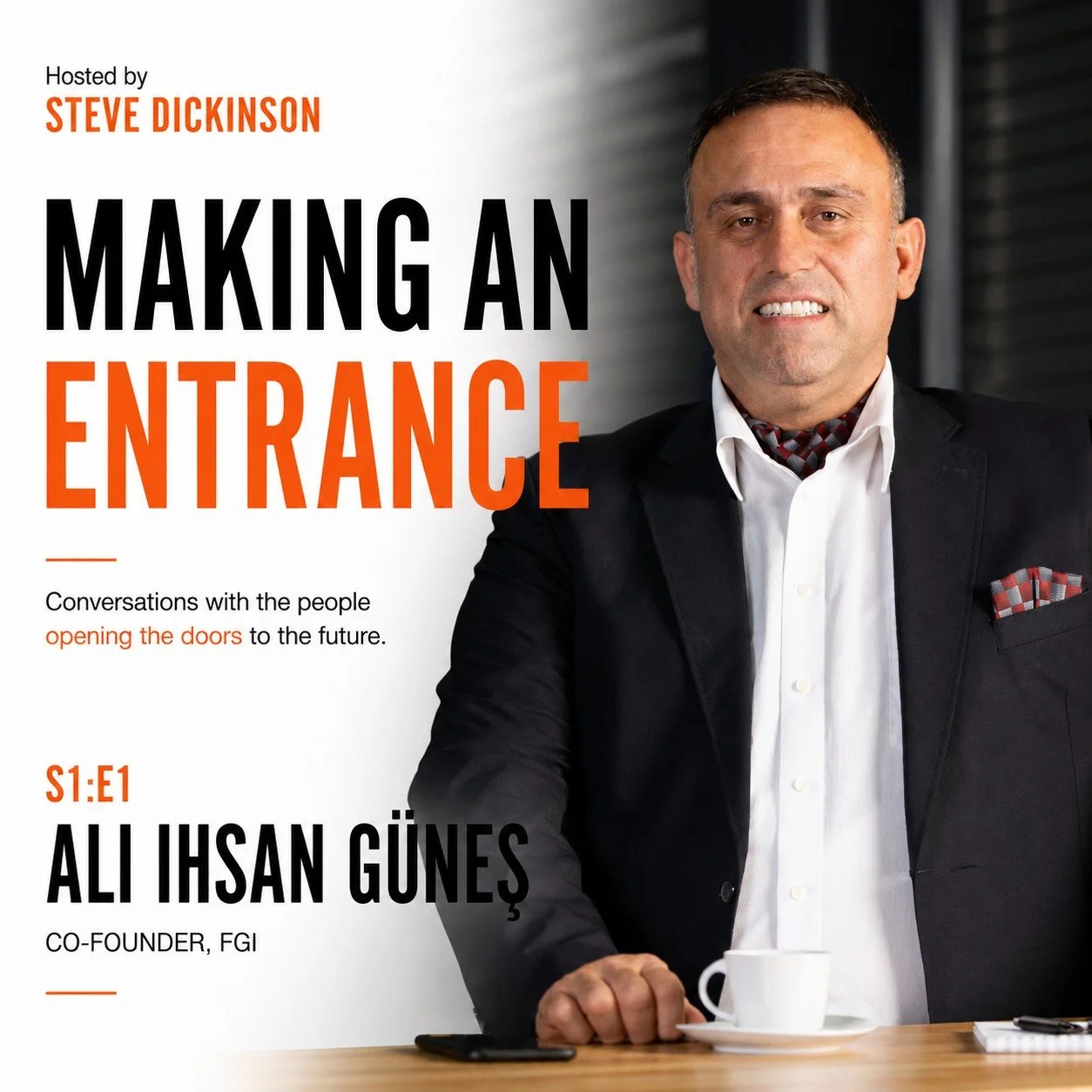 A person standing in the doorway of a factory with smoke or steam billowing around them, as part of a podcast cover art titled 'Making an Entrance' by BrighterFuturesPodcasting.com, featuring Ali Ihsan Güneş from FGI, with additional text about the podcast's theme and episode.