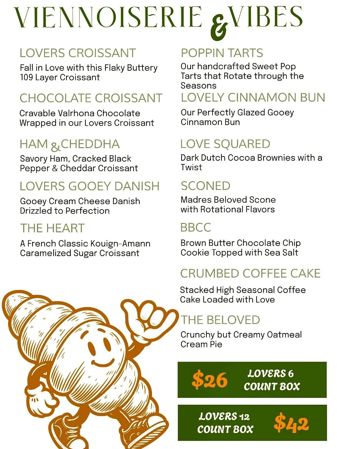 Menu of baked goods with a cartoon croissant character waving. Items include croissants, tarts, cinnamon buns, brownies, scones, cookie, coffee cake, and oatmeal cream pie. Prices are $26 for 6 items and $42 for 12.