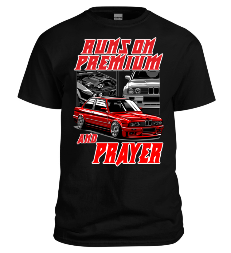 Runs On Premium And Prayer