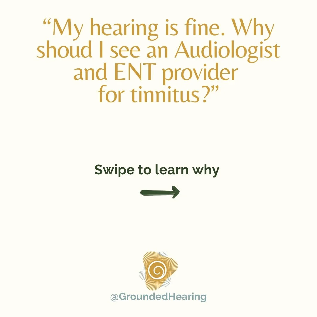 Some individuals with bothersome tinnitus are skeptical about seeing an Audiologist or ENT if their hearing seems normal or they've "never had an ear problem". I get it. It can feel like an extra step when it does not always mean getting al