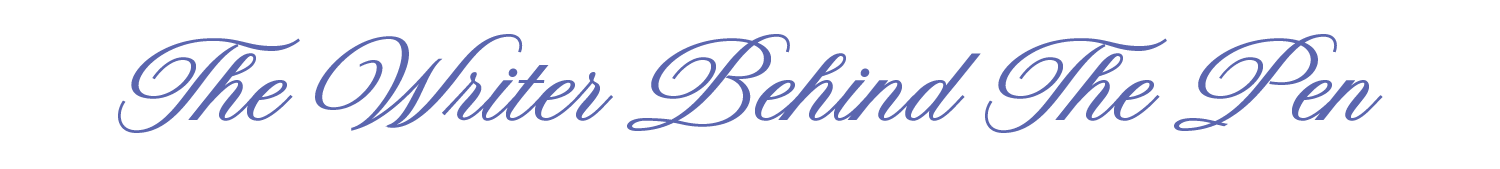 Text on a dark background reading 'The Writer Behind The Pen' in elegant cursive font.