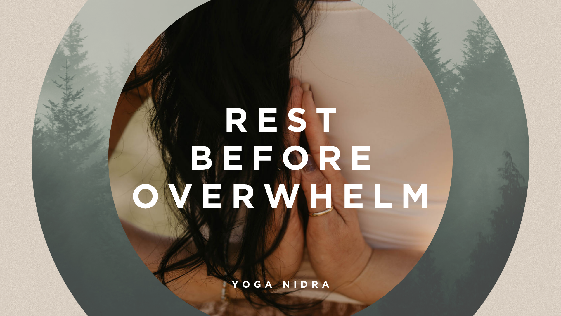 Summer Series Yoga Nidra <Rest before Overwhelm>