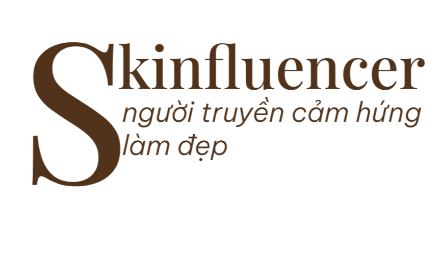 Skinfluencer - người truyền cảm hứng làm đẹp