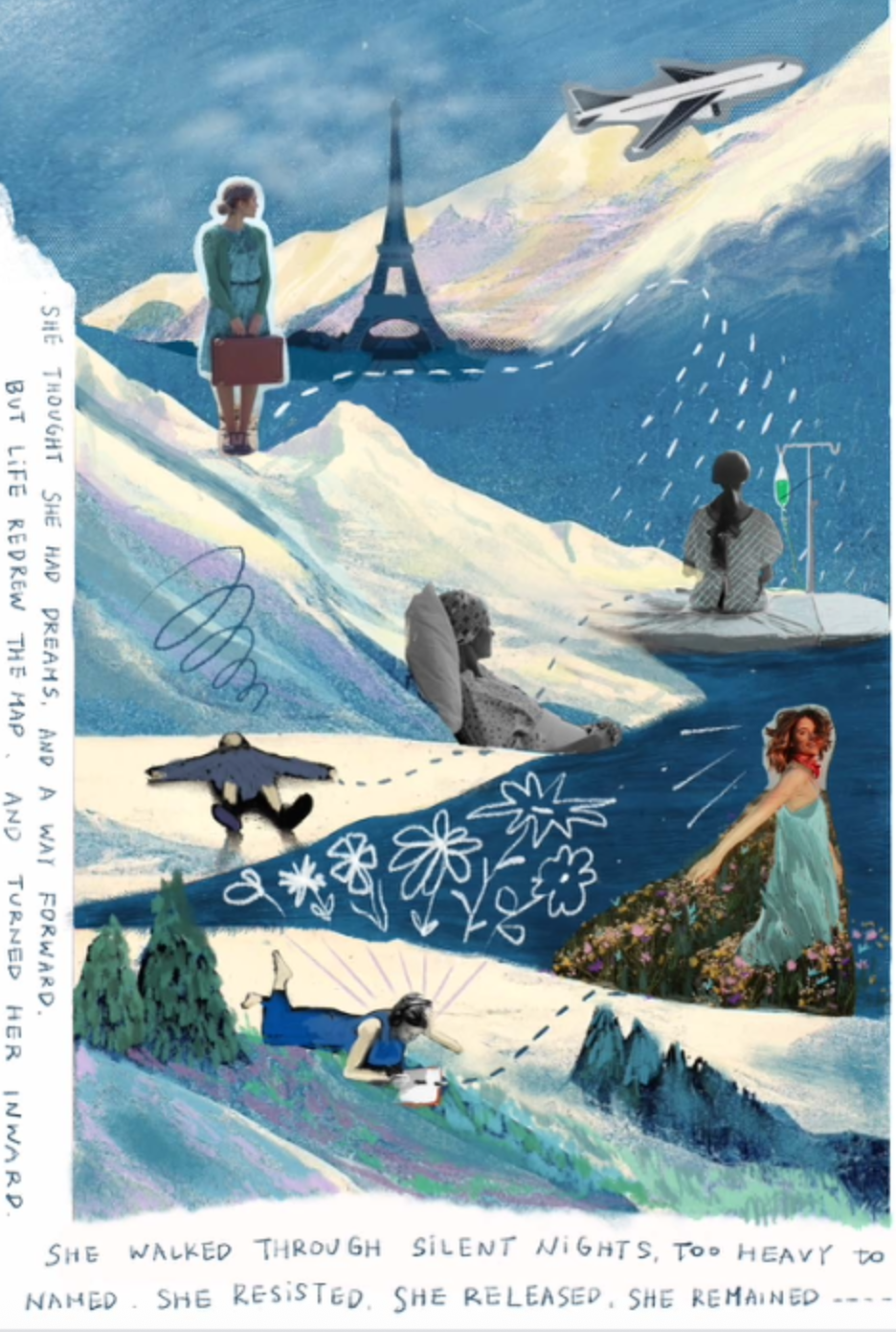 A surreal collage depicts a woman standing on a snowy hill holding a briefcase with Paris's Eiffel Tower and an airplane in the sky. A woman with a bandage on her head lies on the snow, a girl in a boat with an IV drip, and a woman in a dress surrounded by flowers appear in different scenes. The collage includes doodles of flowers, mountains, and a handwritten quote about resilience.