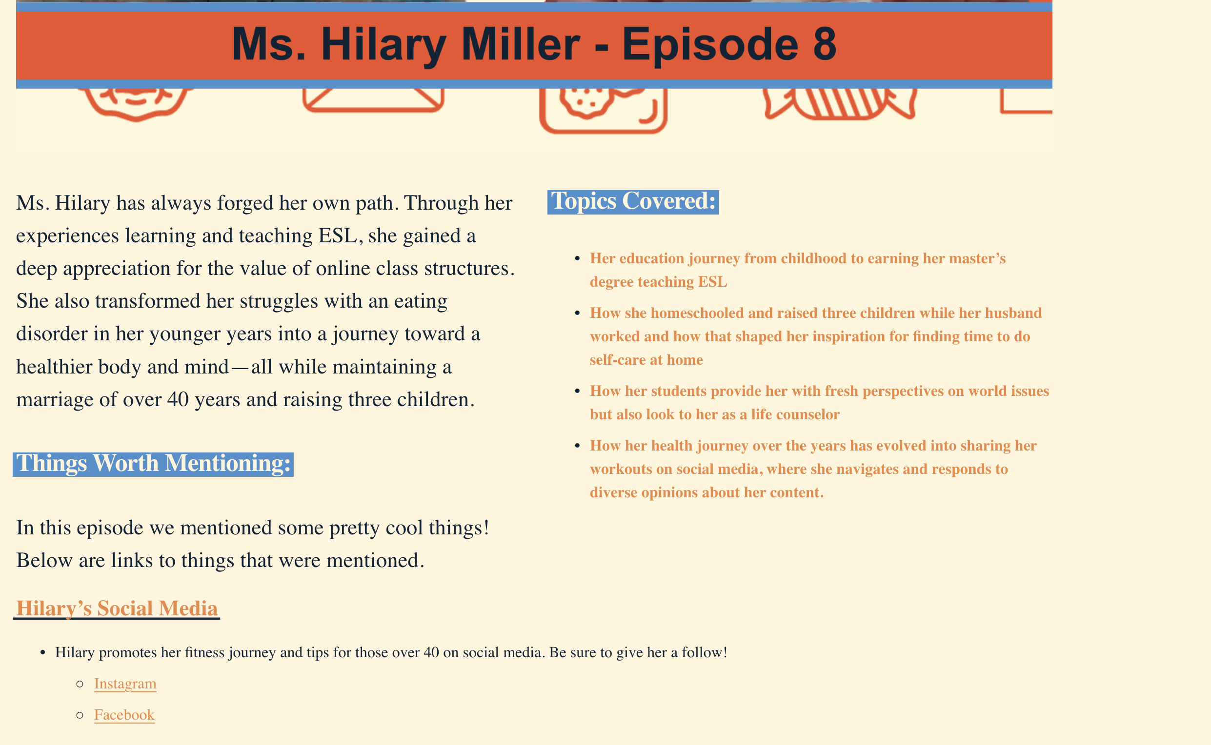 Screenshot of a webpage titled 'Ms. Hilary Miller - Episode 8' with sections discussing her experiences and social media tips. The content includes topics like her education journey, homeschooling, parenting, and her health journey. The page highlights her social media accounts on Instagram and Facebook.