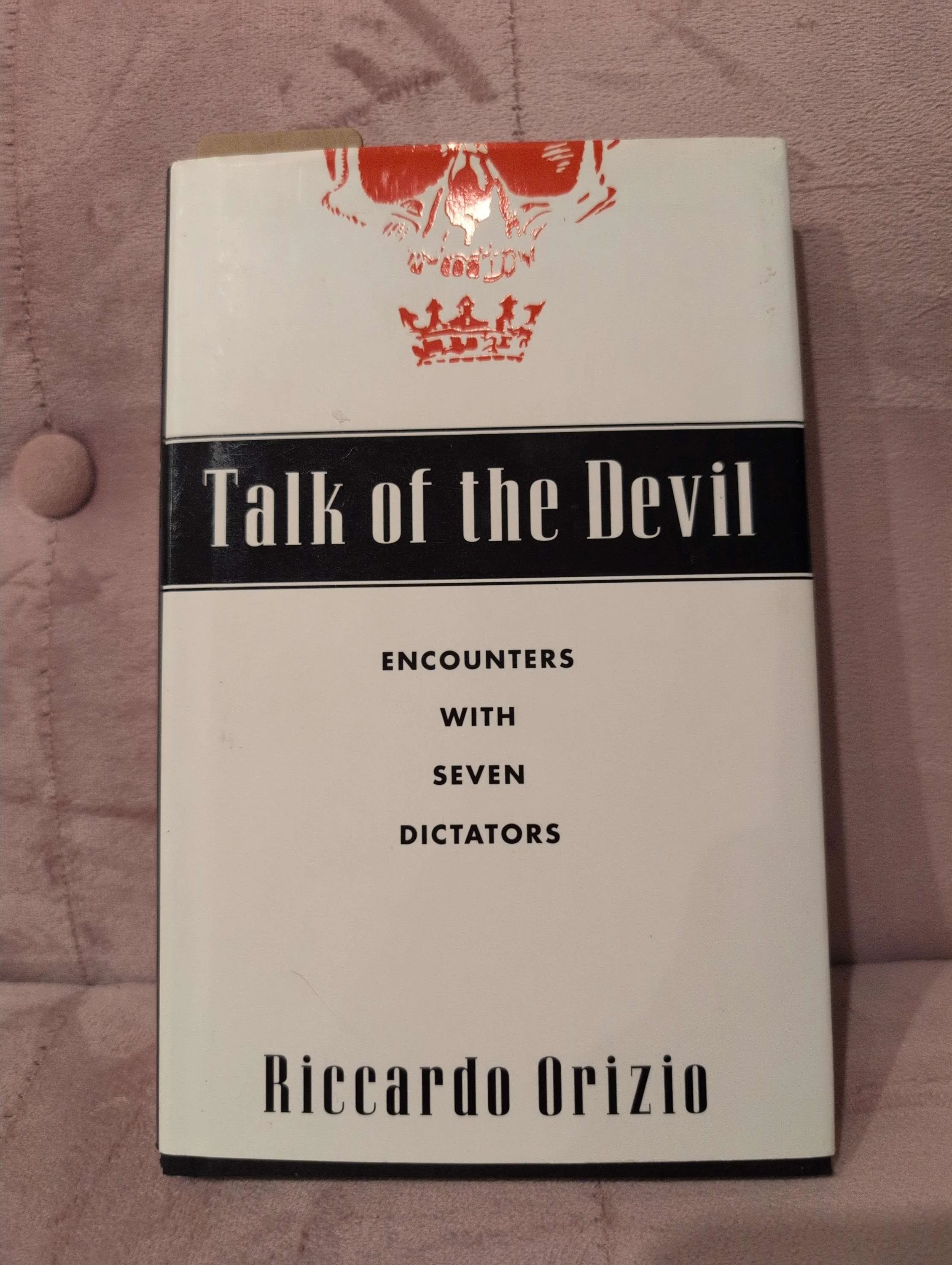 Talk of the Devil: Encounters with Seven Dictators