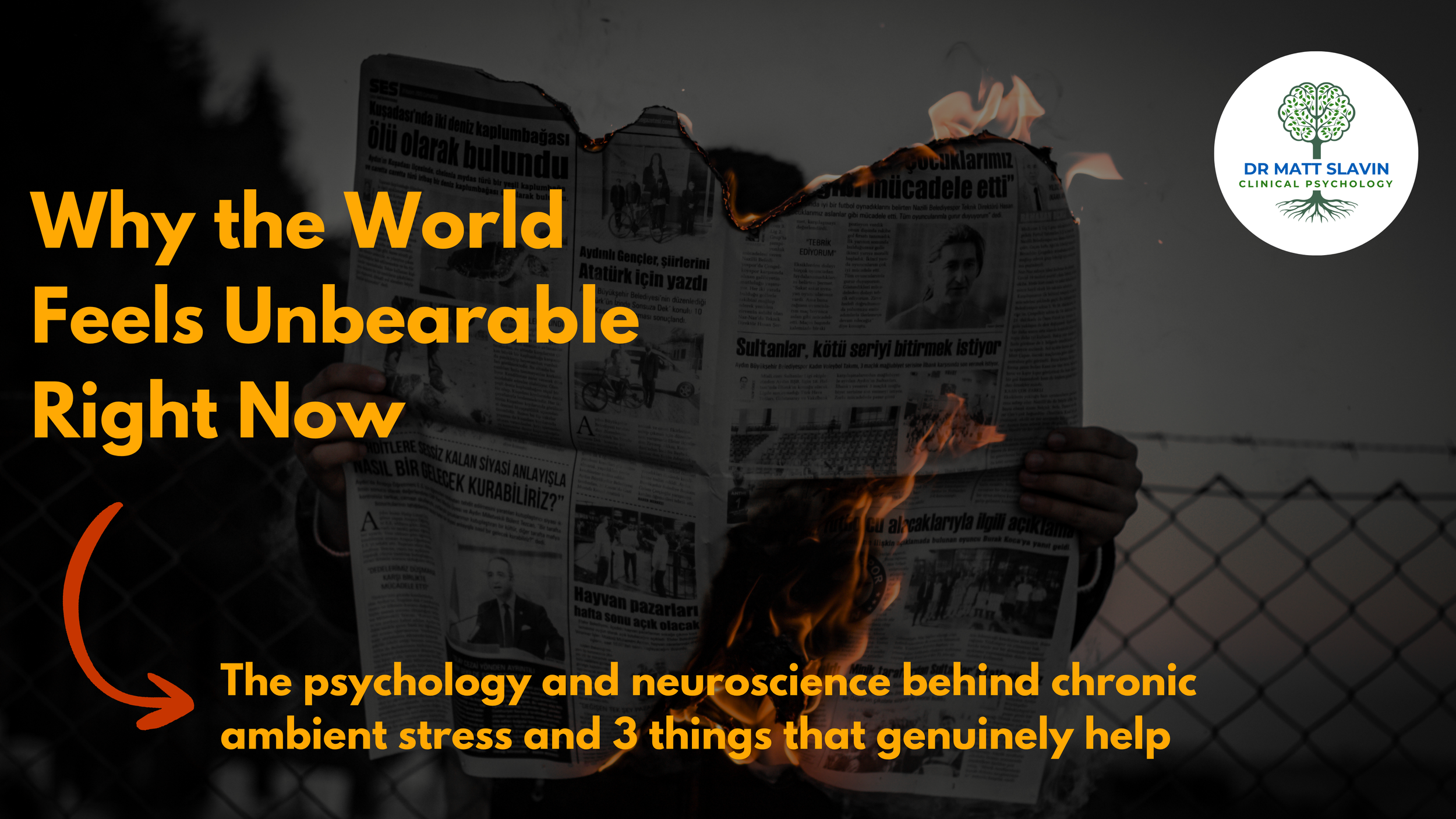 Why the world feels unbearable right now