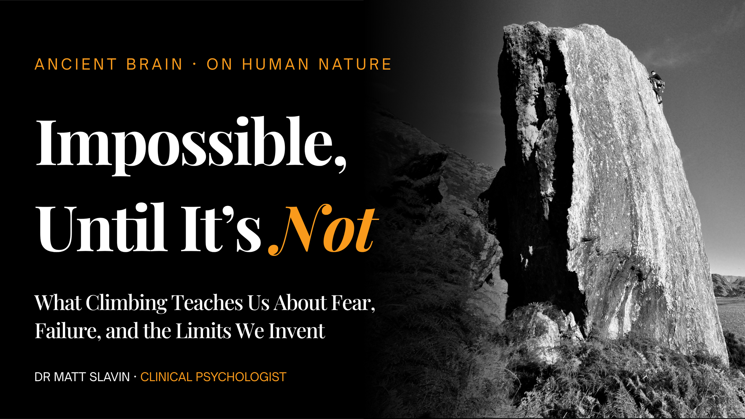 Impossible, Until It’s Not: What Rock Climbing Teaches Us About Fear, Failure, and the Limits We Invent