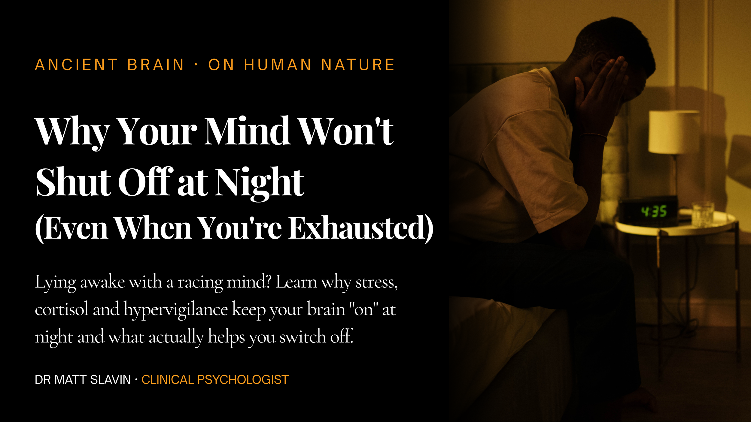 Why Your Mind Won't Shut Off at Night (Even When You're Exhausted)