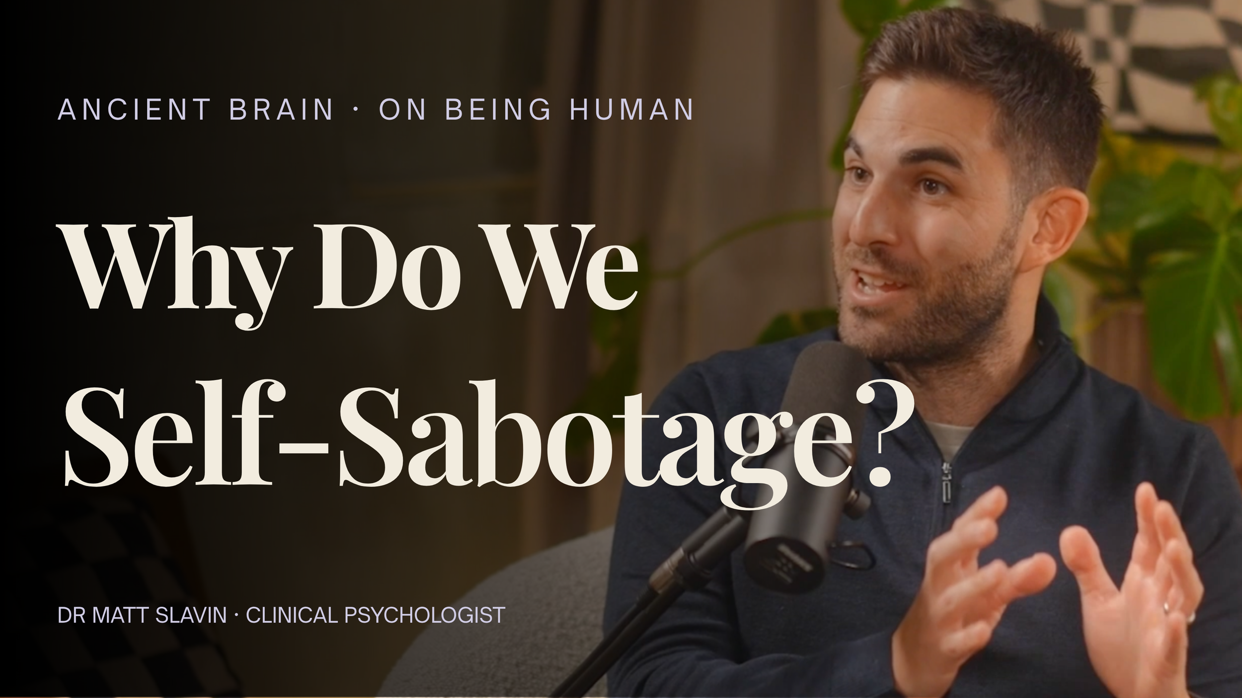 Why Do We Self-Sabotage?