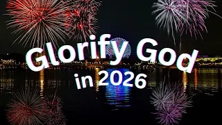 Glorify God in 2026