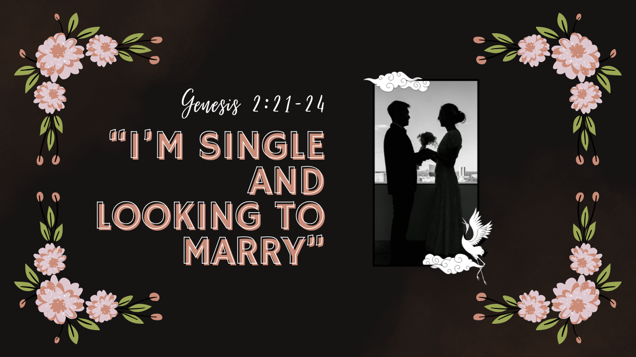 I’m Single and Looking to Marry