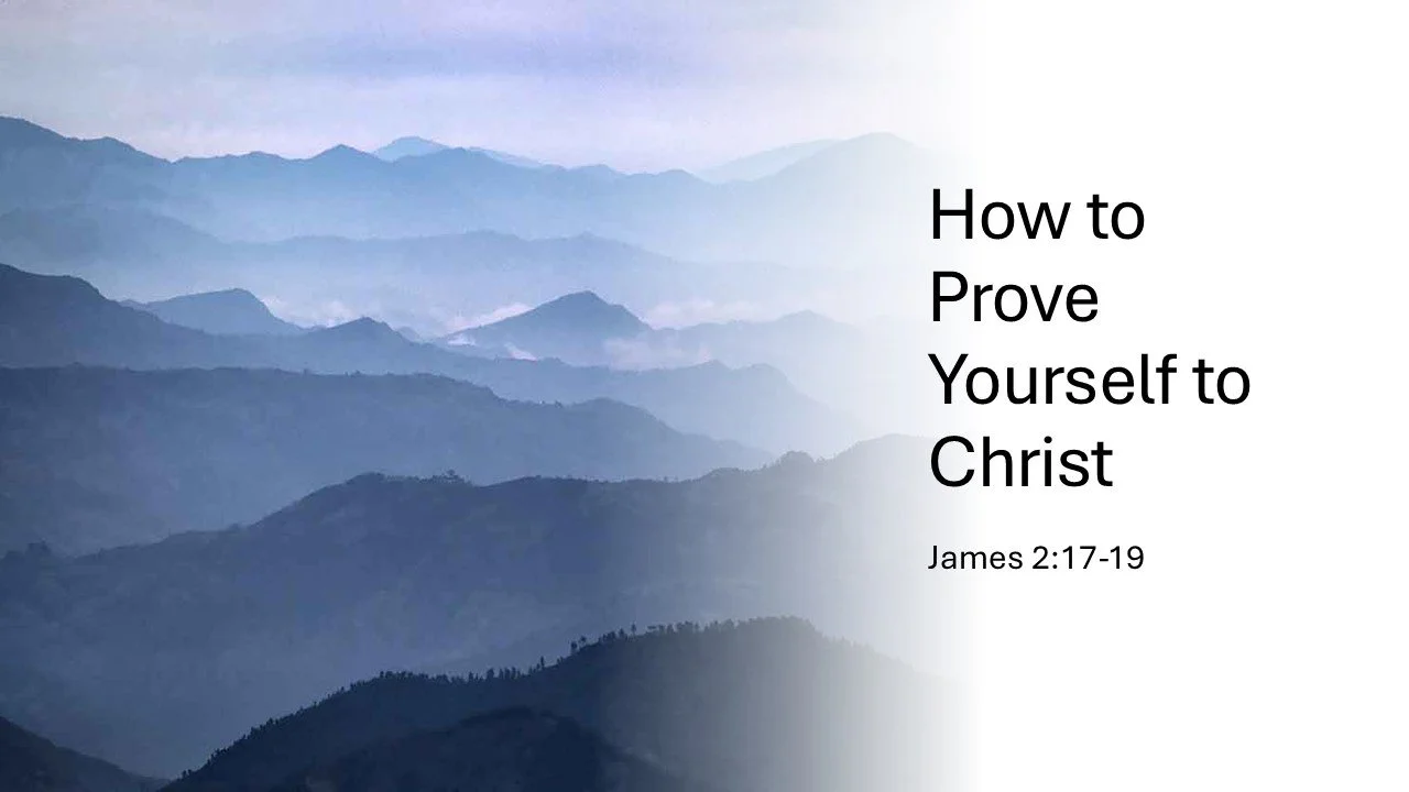 How to Prove Yourself to Christ
