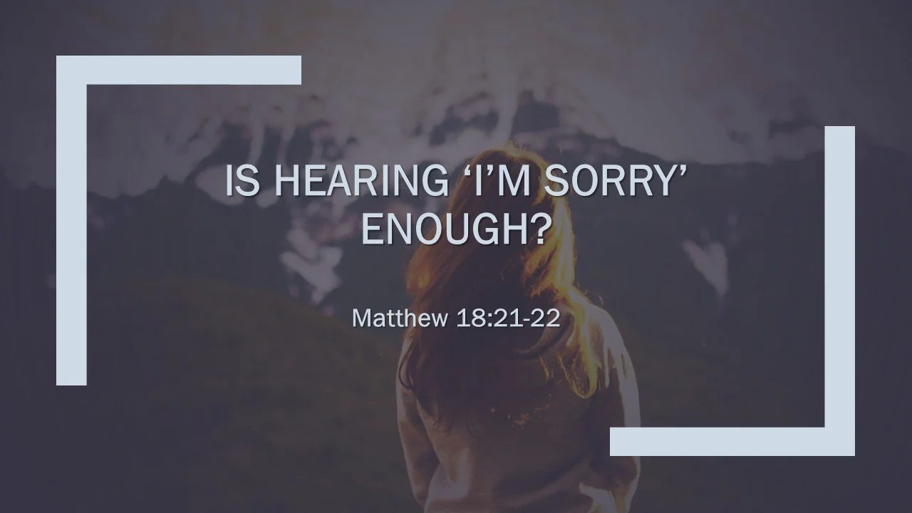 Is Hearing ‘I’m Sorry’ Enough?
