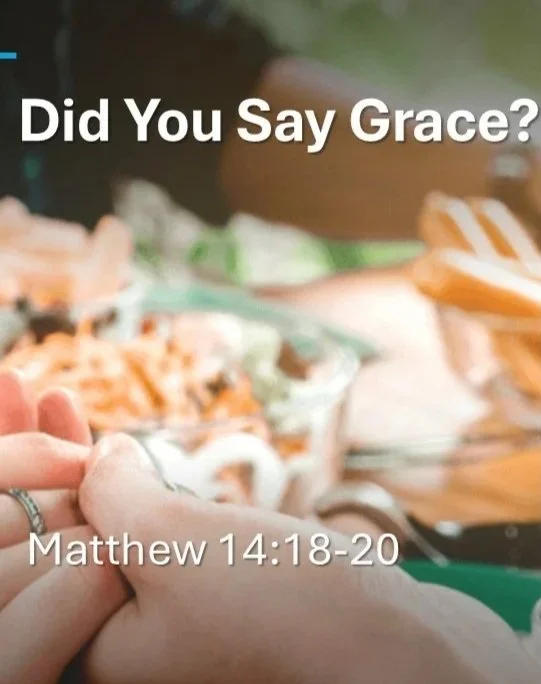 Did You Say Grace?