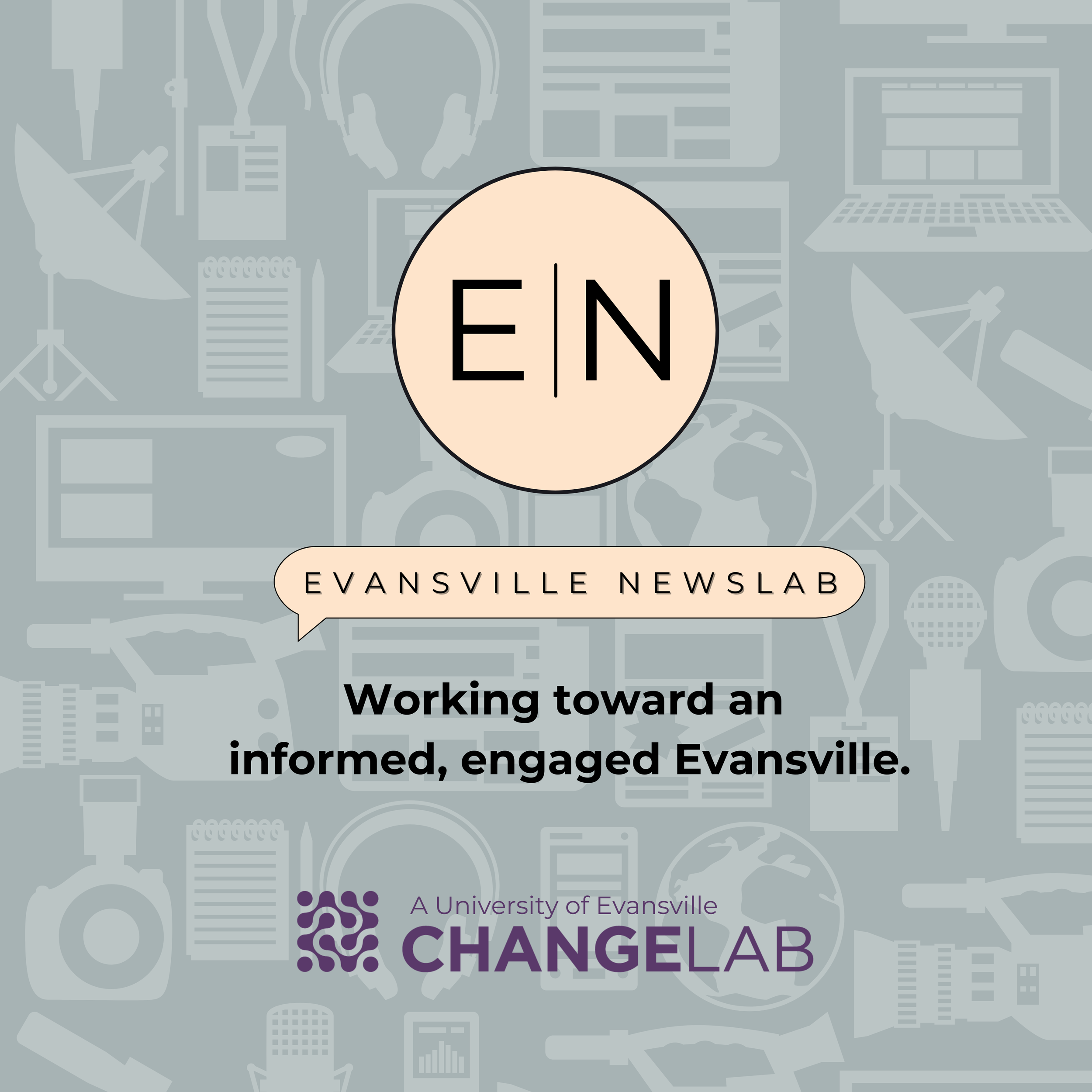 Logo of Evansville News Lab with the letters E and N in a circle, and the text "Evansville News Lab" and "Changing Evansville for the Better" at the bottom, over a background of media and communication icons.