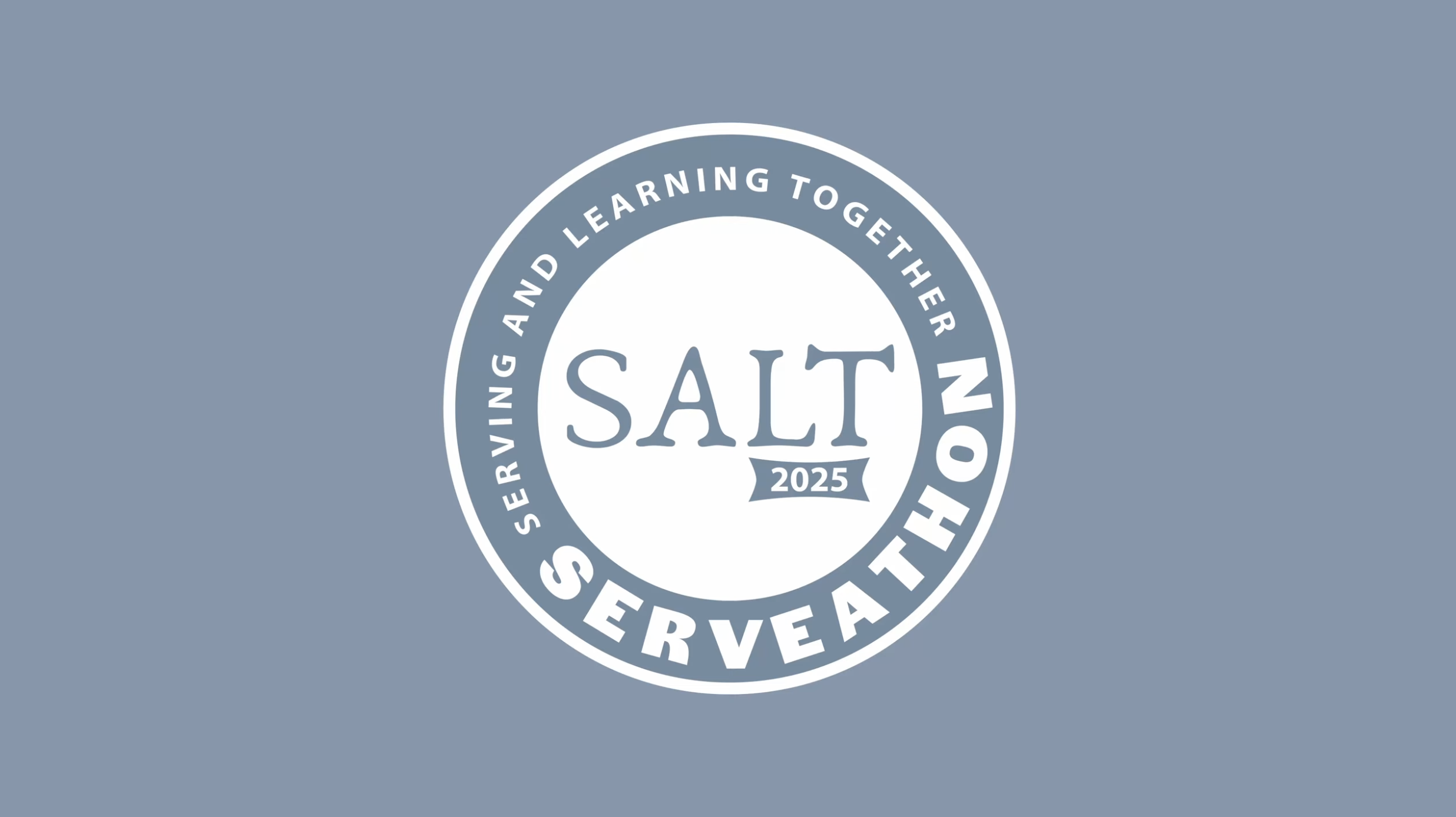 Circular emblem with the word 'SALT' and the year 2025 in the center. Encircling text reads 'Serving and Learning Together to Serve and Outreach' with a blue background.