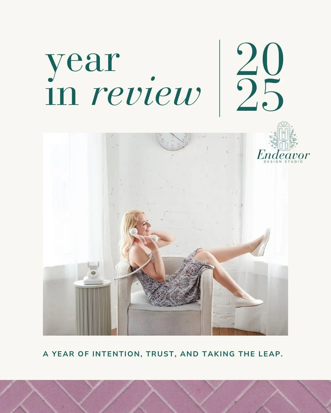As we lean out of 2025 and into the blank slate of 2026, I&rsquo;m feeling deeply grateful for everything this past year held ☺️

Six months ago, I officially stepped into Endeavor Design Studio full-time. Until then, it was a part-time dream; one I 