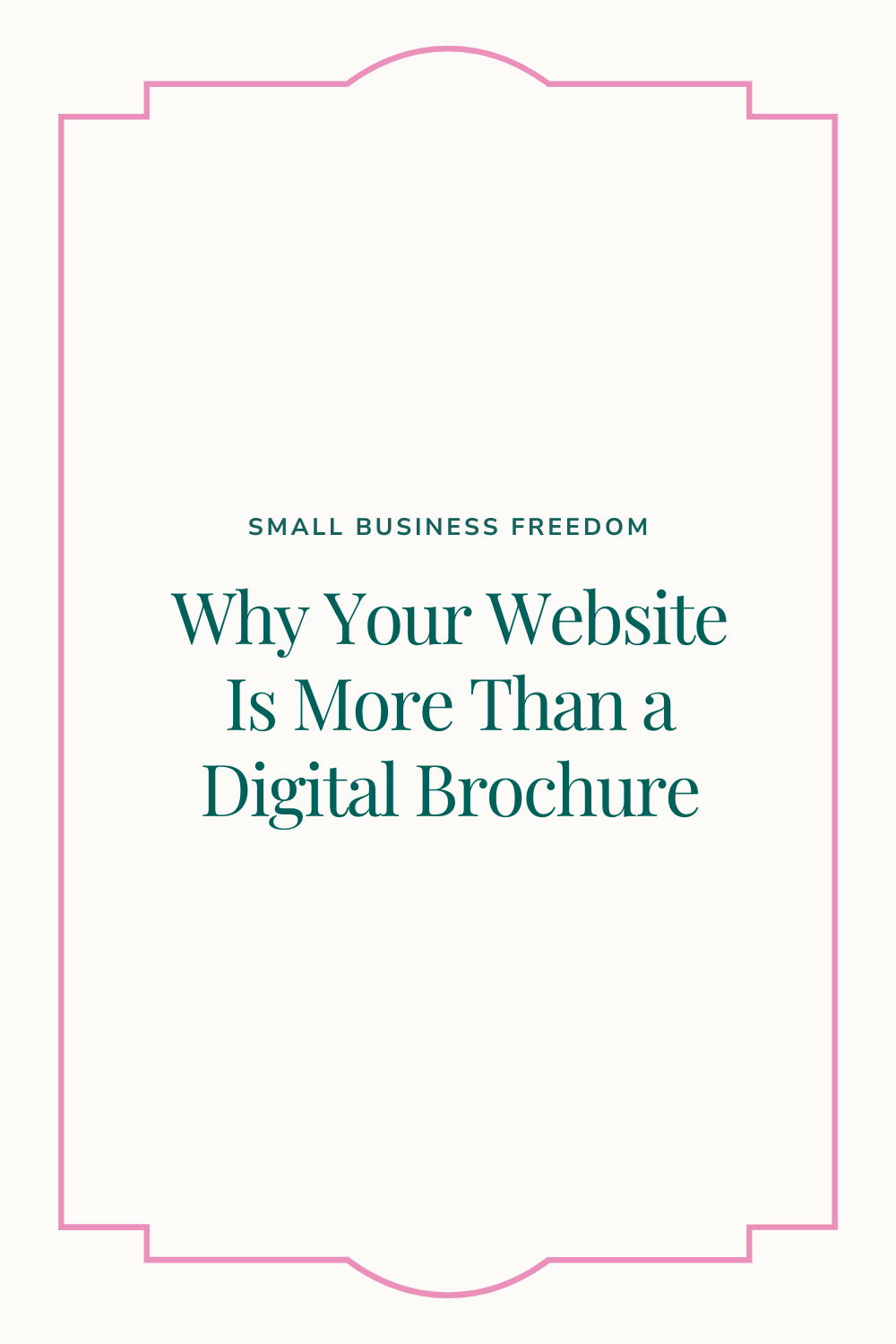 Why Your Website Is More Than a Digital Brochure | How Strategic Websites Support Small Businesses