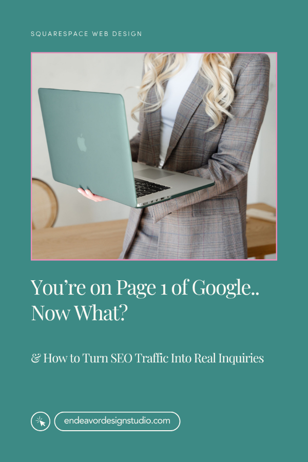 You’re on Page 1 of Google… Now What? | How to Turn SEO Traffic Into Real Inquiries
