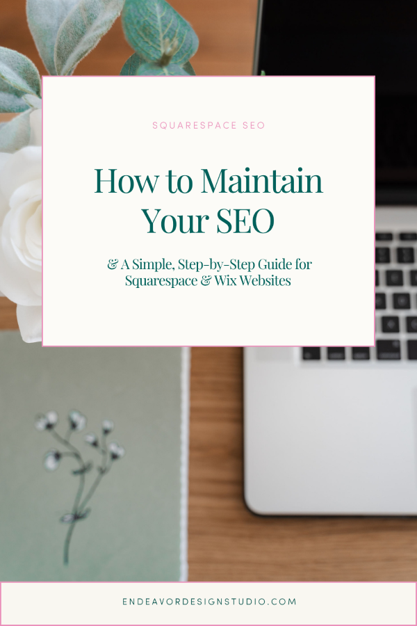 How to Maintain Your SEO | A Simple, Step-by-Step Guide for Squarespace &amp; Wix Websites