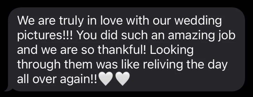 Text message expressing love and gratitude for wedding pictures, praising the photographer's work and mentioning how looking through the photos was a relief.