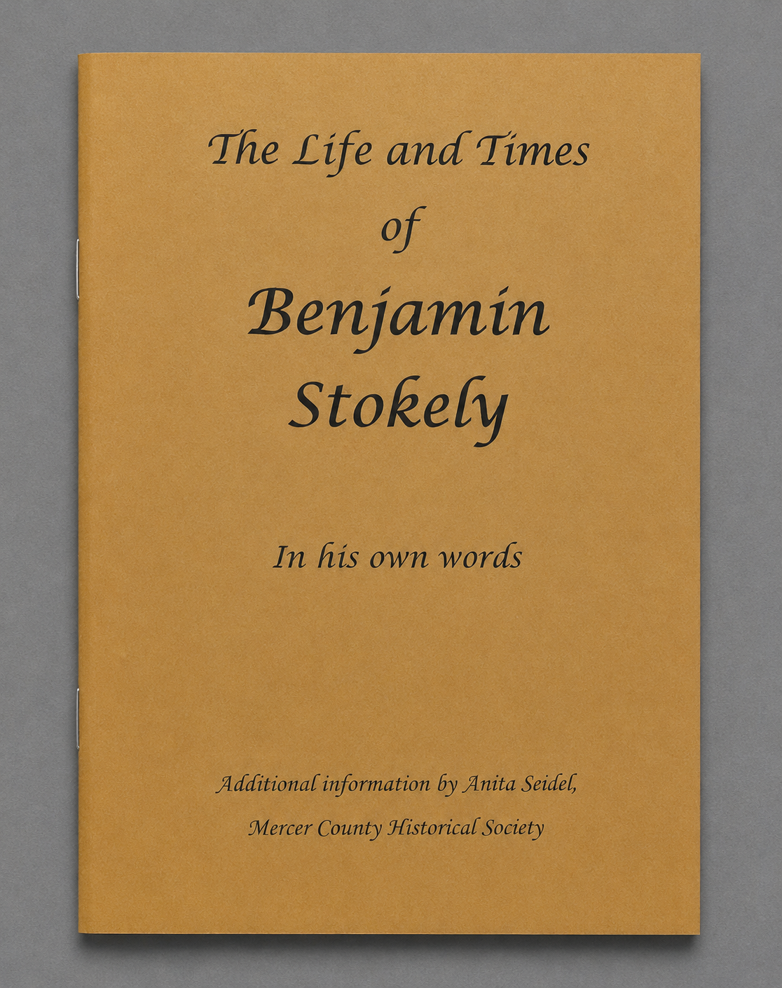 The Life and Times of Benjamin Stokely