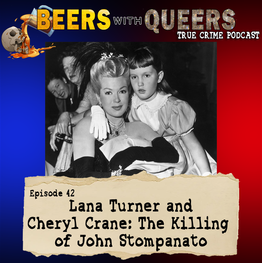 EP 42. Lana Turner and Cheryl Crane: The Killing of John Stompanato
