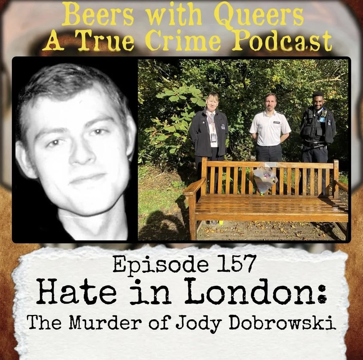 EP 157. Hate In The Heart Of London: The Murder Of Jody DobrowskiA