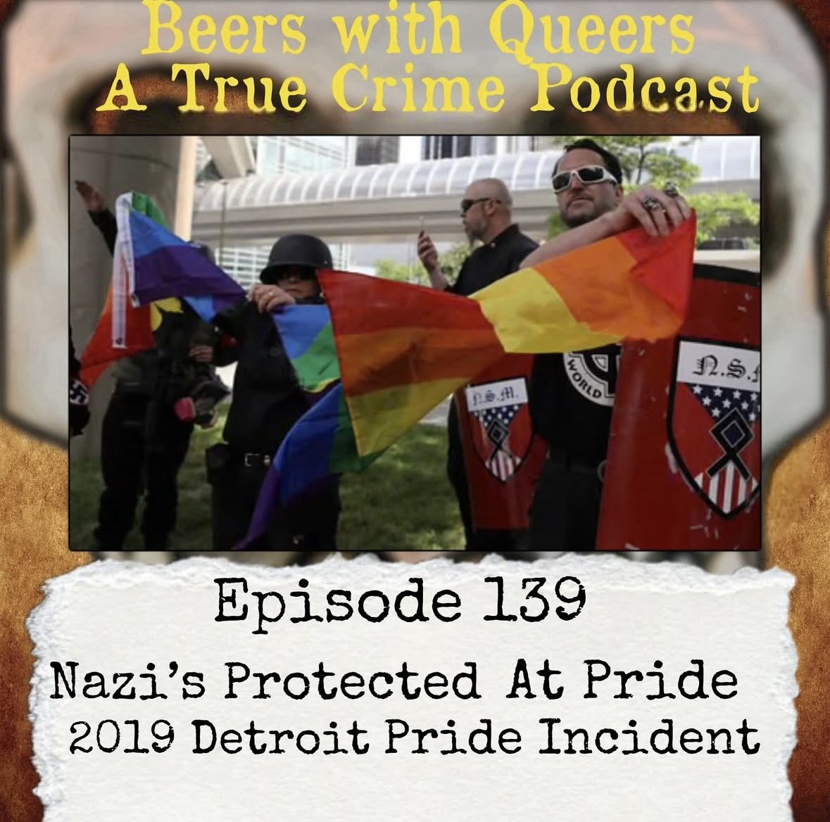 EP 139. Police Escort At Pride For Nazis: The 2019 Detroit Armed Protest