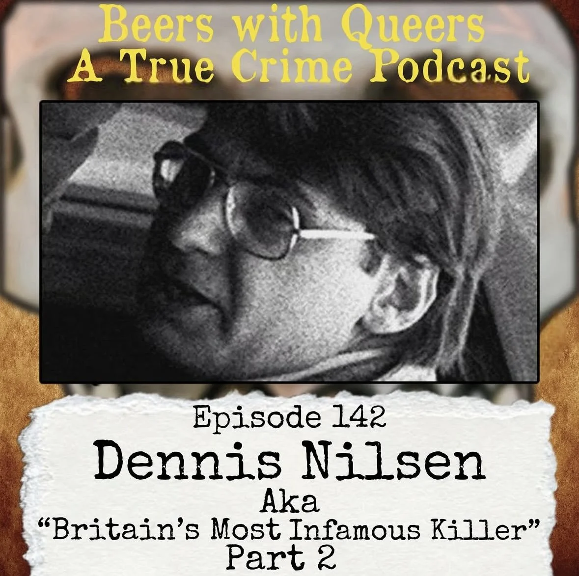 EP 142. Dennis Nilsen aka "The British Jeffrey Dahmer": Part 2