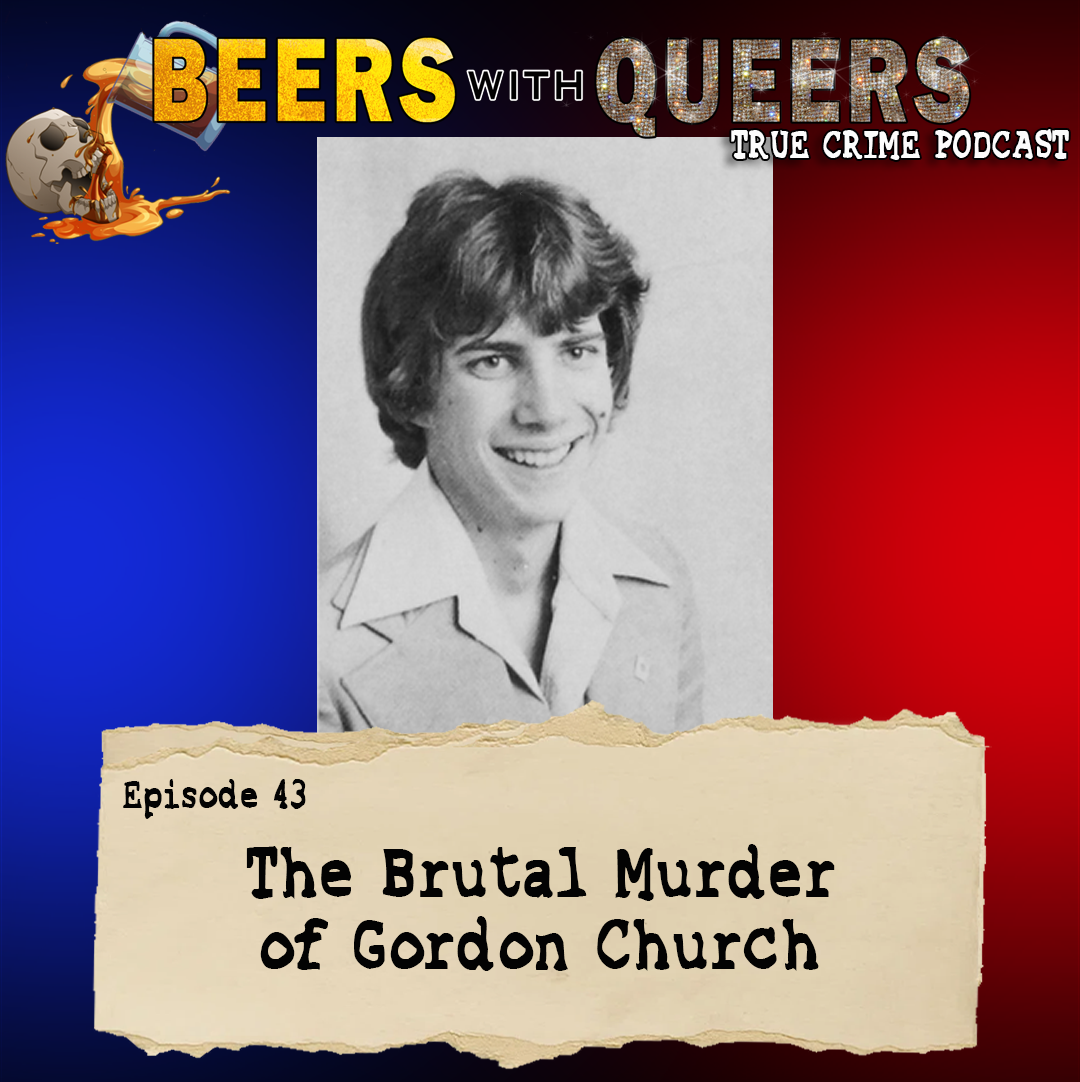 Beers With Queers True Crime Podcast LGBTQ queer history  mystery  gay justice pride 43.png