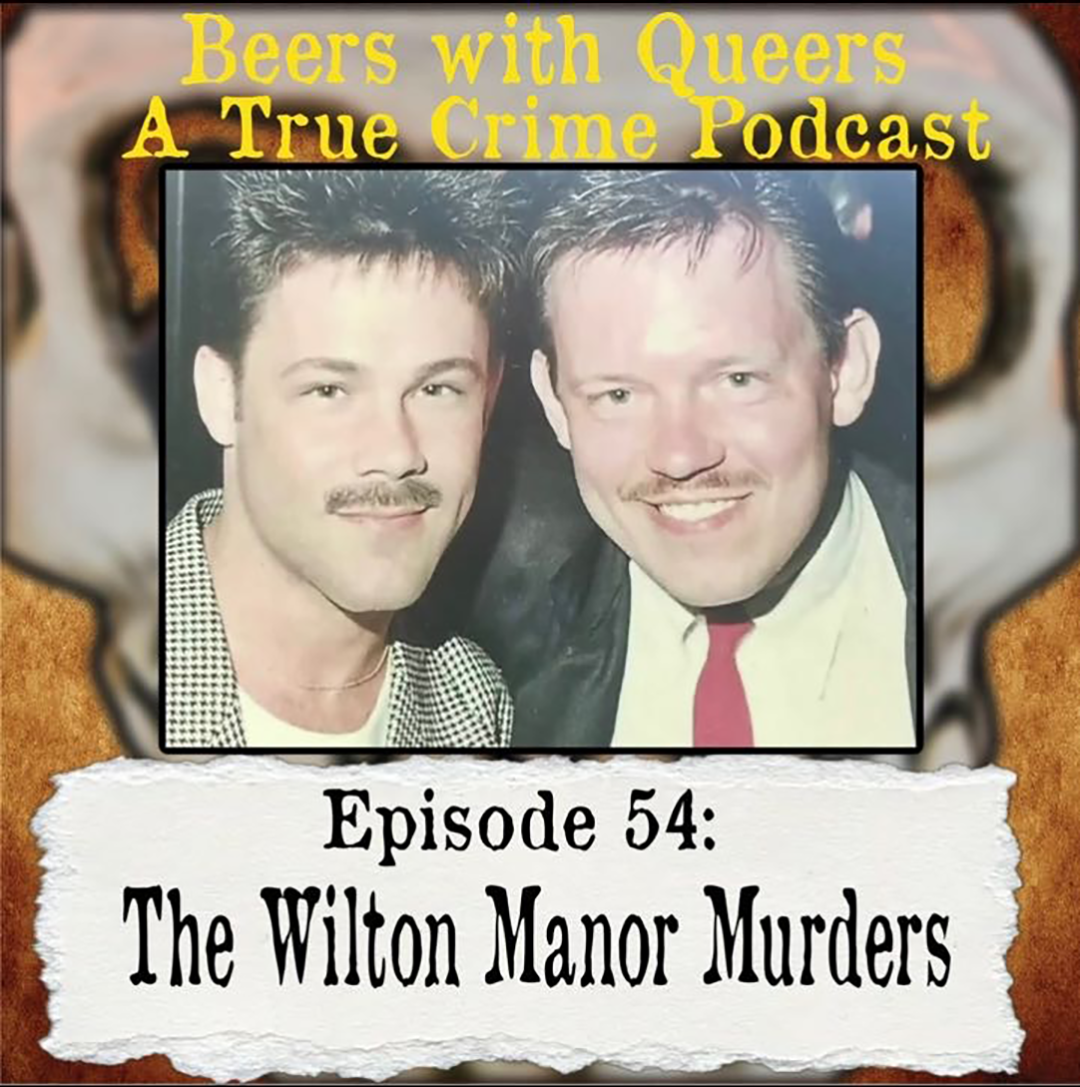 Beers With Queers True Crime Podcast LGBTQ queer history  mystery  gay justice pride 54.png
