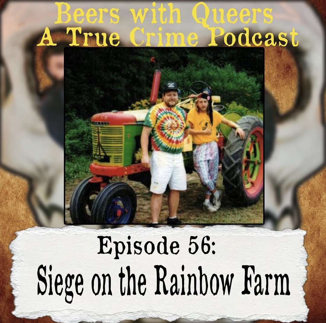 Beers With Queers True Crime Podcast LGBTQ queer history  mystery  gay justice pride 56.png