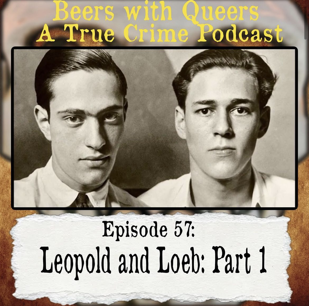 Beers With Queers True Crime Podcast LGBTQ queer history  mystery  gay justice pride 57.png