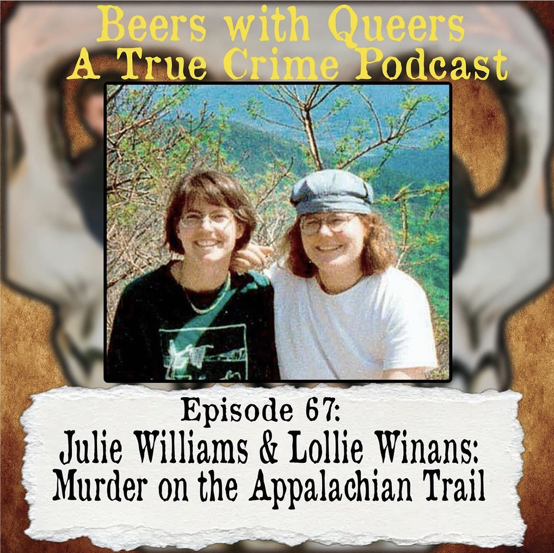 Beers With Queers True Crime Podcast LGBTQ queer history  mystery  gay justice pride 67.png