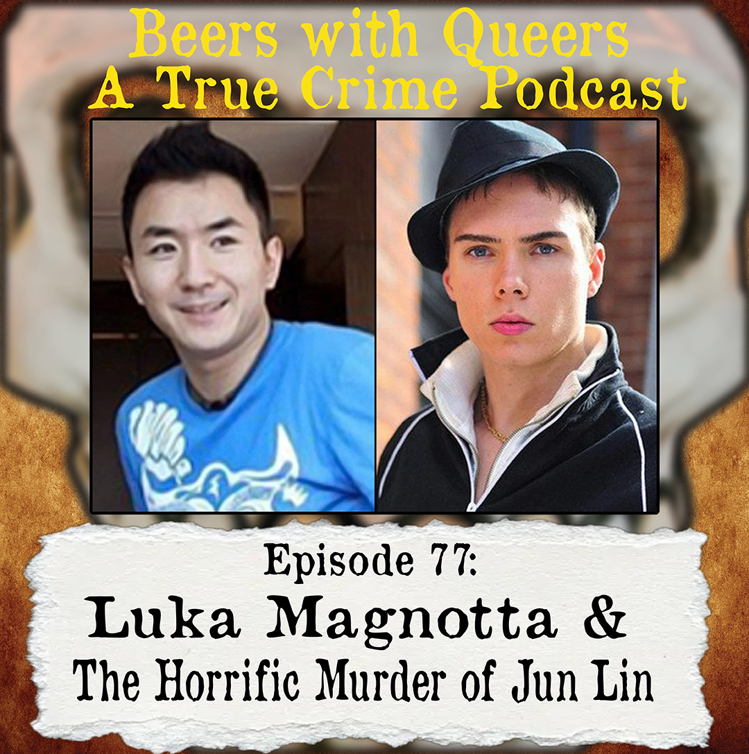 Beers With Queers True Crime Podcast LGBTQ queer history  mystery  gay justice pride 77.png