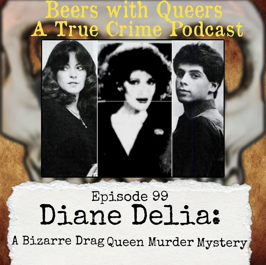 Beers With Queers True Crime Podcast LGBTQ queer history  mystery  gay justice pride 99.png