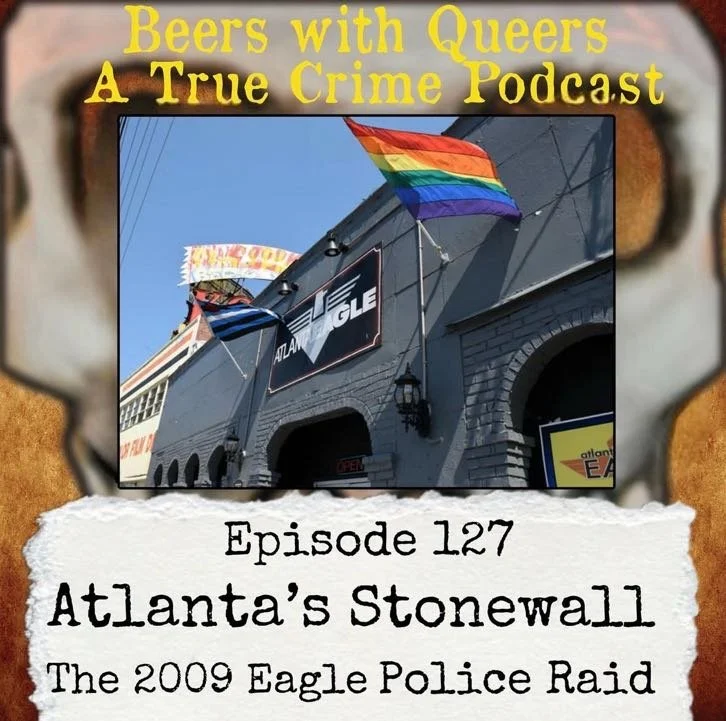 Beers With Queers True Crime Podcast LGBTQ queer history  mystery  gay justice pride 127.jpg