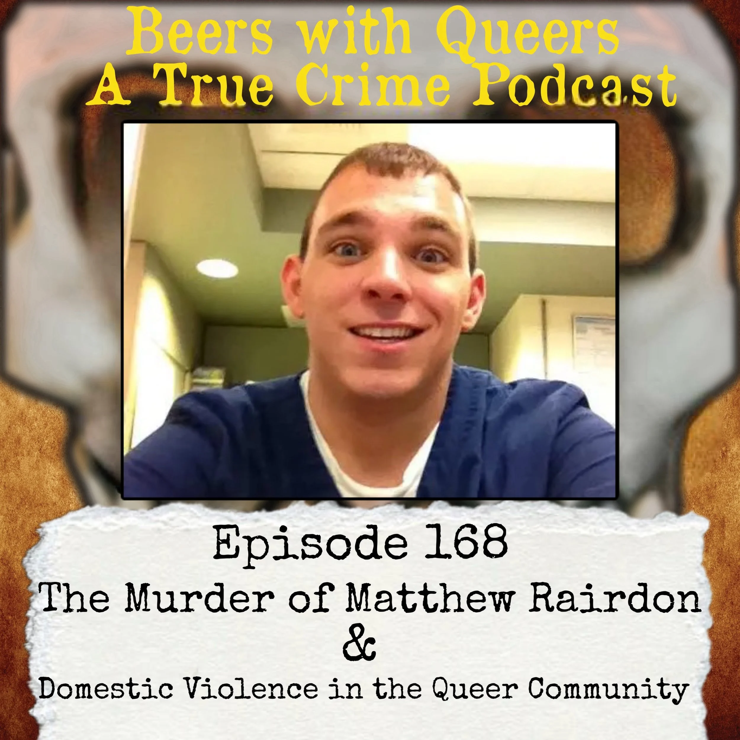 Beers With Queers True Crime Podcast LGBTQ queer history  mystery  gay justice pride 168.jpeg