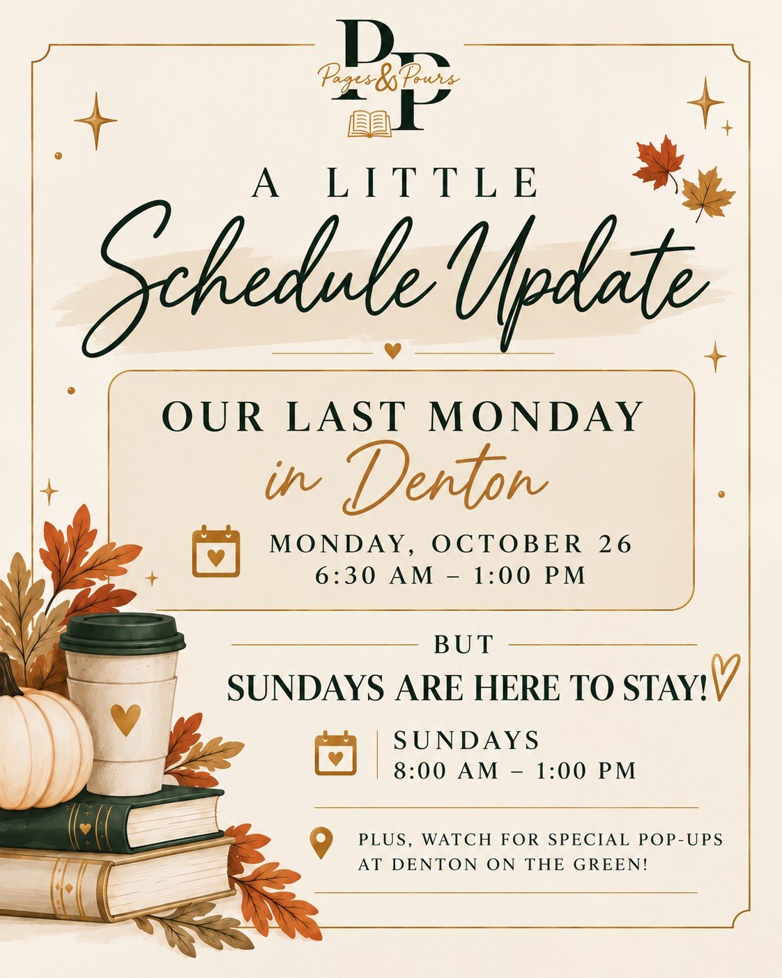🍂☕ A Little Schedule Update, Denton! 📚🤎

We're making a little change to our weekly schedule!

Tomorrow, Monday, October 26, will be our last Monday at Denton on the Green!

But don't worry, Denton &mdash; we're not going anywhere! 🤎

You'll stil
