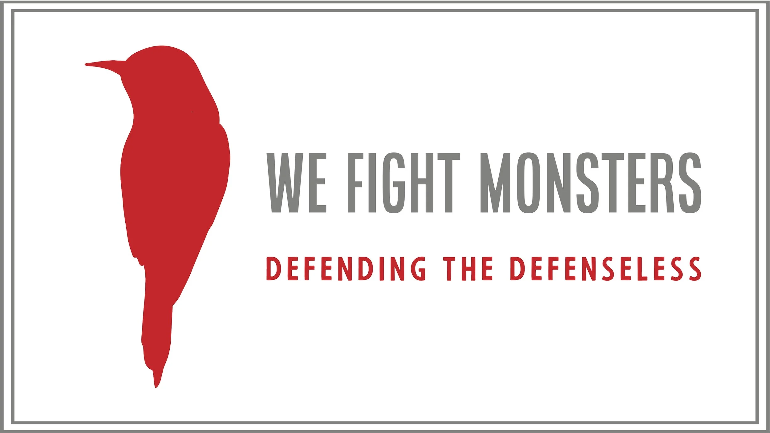 We Fight Monsters