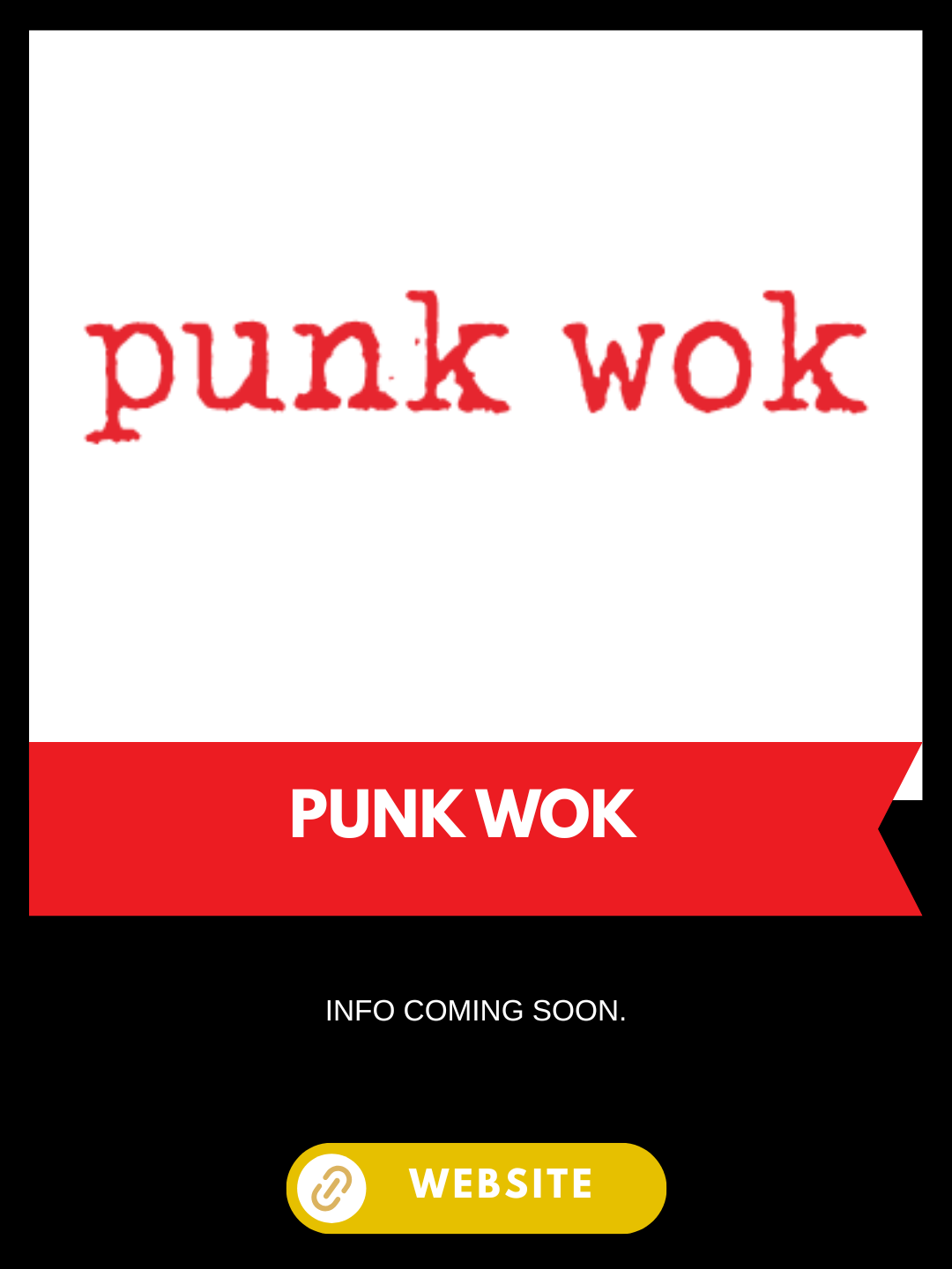 Graphic promoting Punk Wok with the text 'punk wok' in red and a red banner with 'PUNK WOK' in white, and a black background with 'INFO COMING SOON' and a yellow button labeled 'WEBSITE' with a link icon.