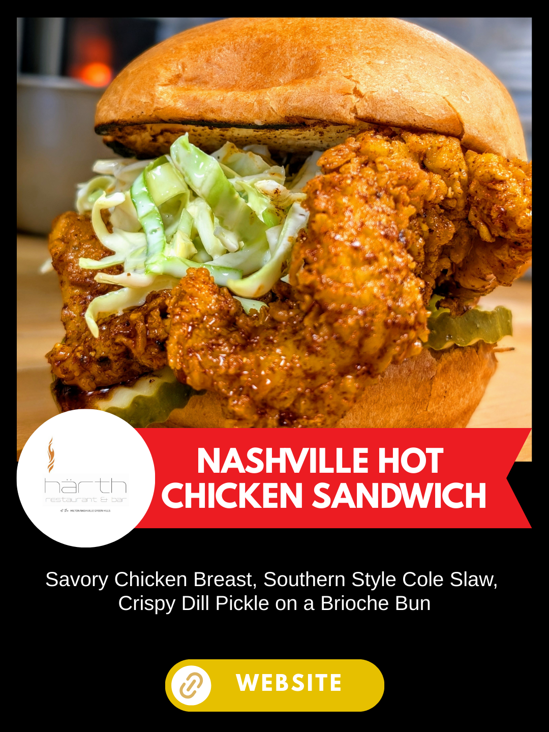 Nashville Scene's Hot Chicken Week 
Harth Restaurant & Bar
Nashville Hot Chicken Sandwich
Savory Chicken Breast, Southern Style Cole Slaw, Crispy Dill Pickle on a Brioche Bun