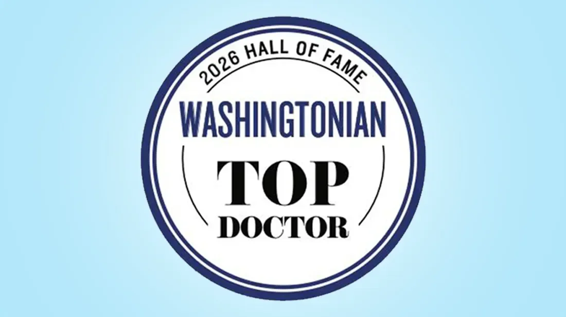 Badge indicating 2026 Hall of Fame, Washingtonian Top Doctor.