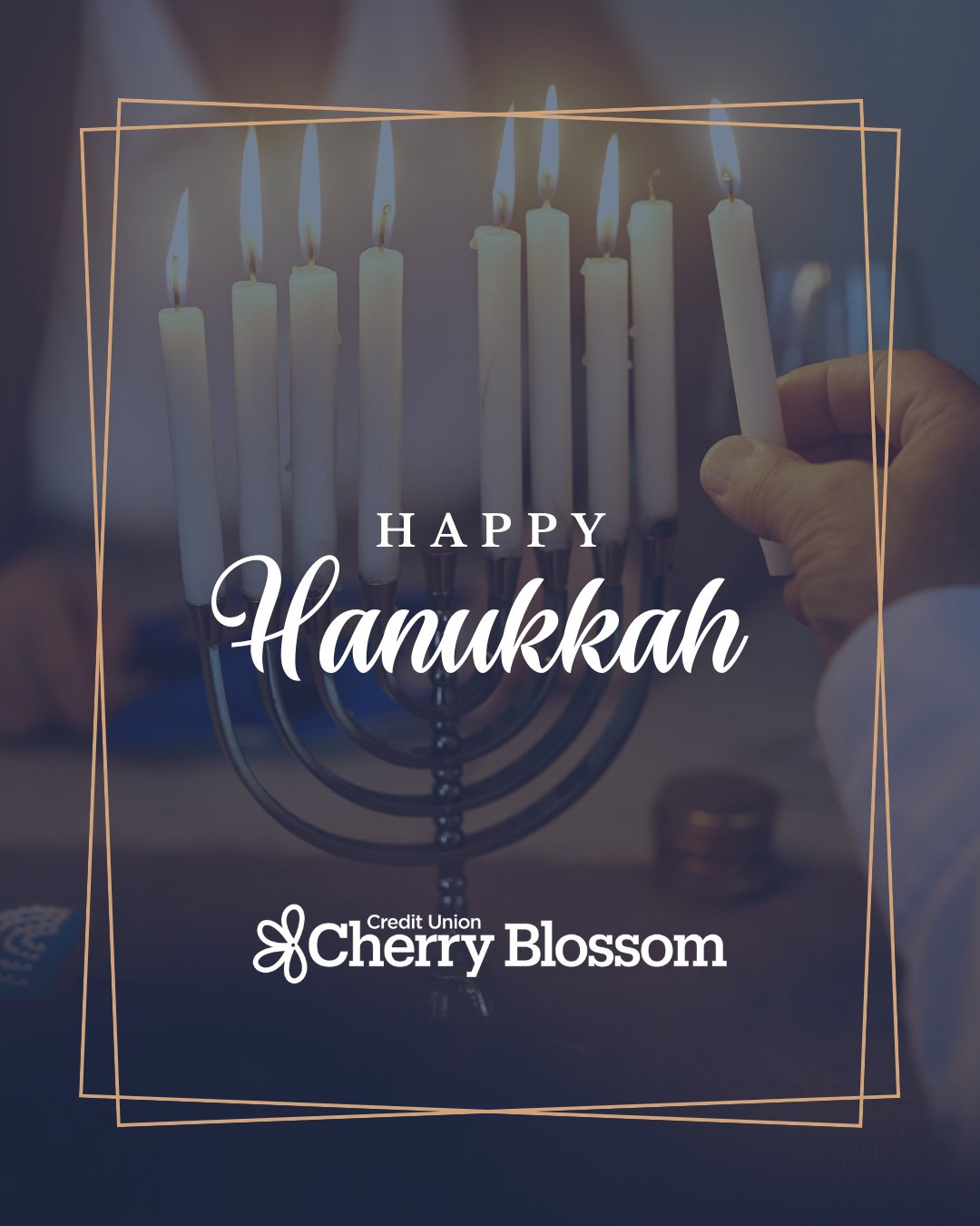 🕎 Happy Hanukkah from Credit Union Cherry Blossom!