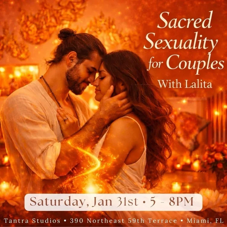 A romantic scene of a man and woman touching foreheads and holding each other's faces, surrounded by warm, glowing lights and floral decorations. The event title is "Sacred Sexuality for Couples With Lalita," scheduled for Saturday, January 31st, from 5 to 8 PM at Tantra Studios in Miami, Florida.